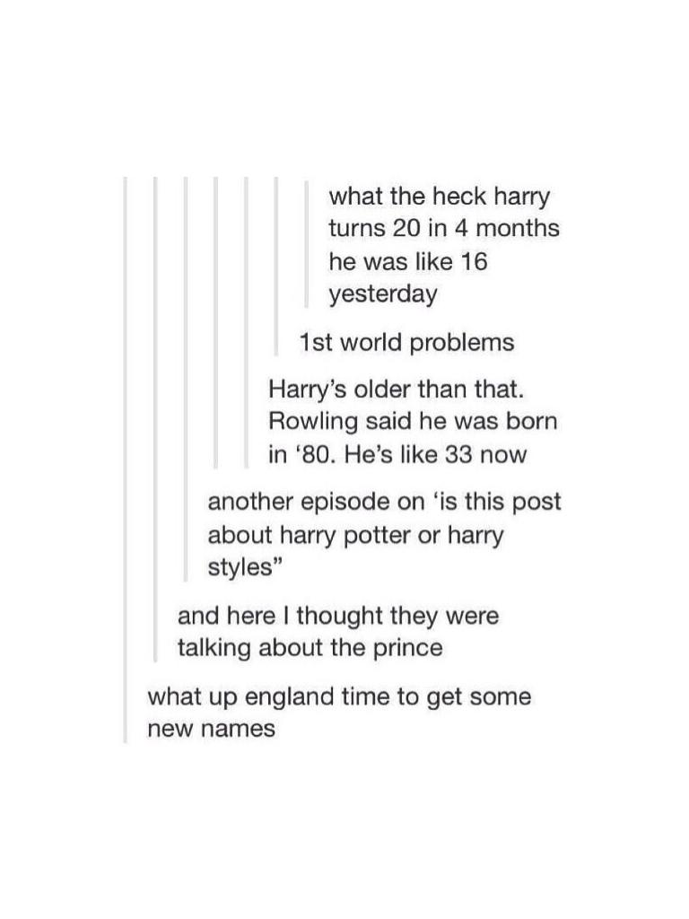 Which Harry were you thinking about? 