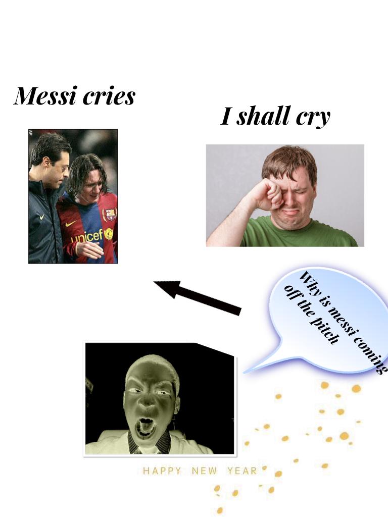 Messi cry, I cry