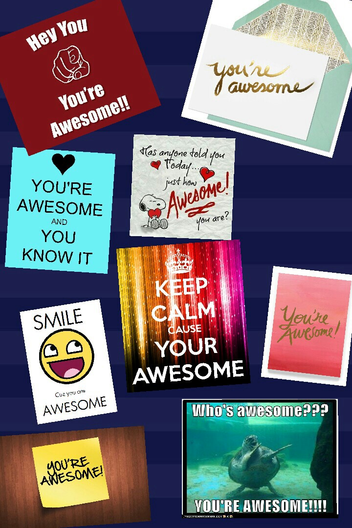 your awesome 