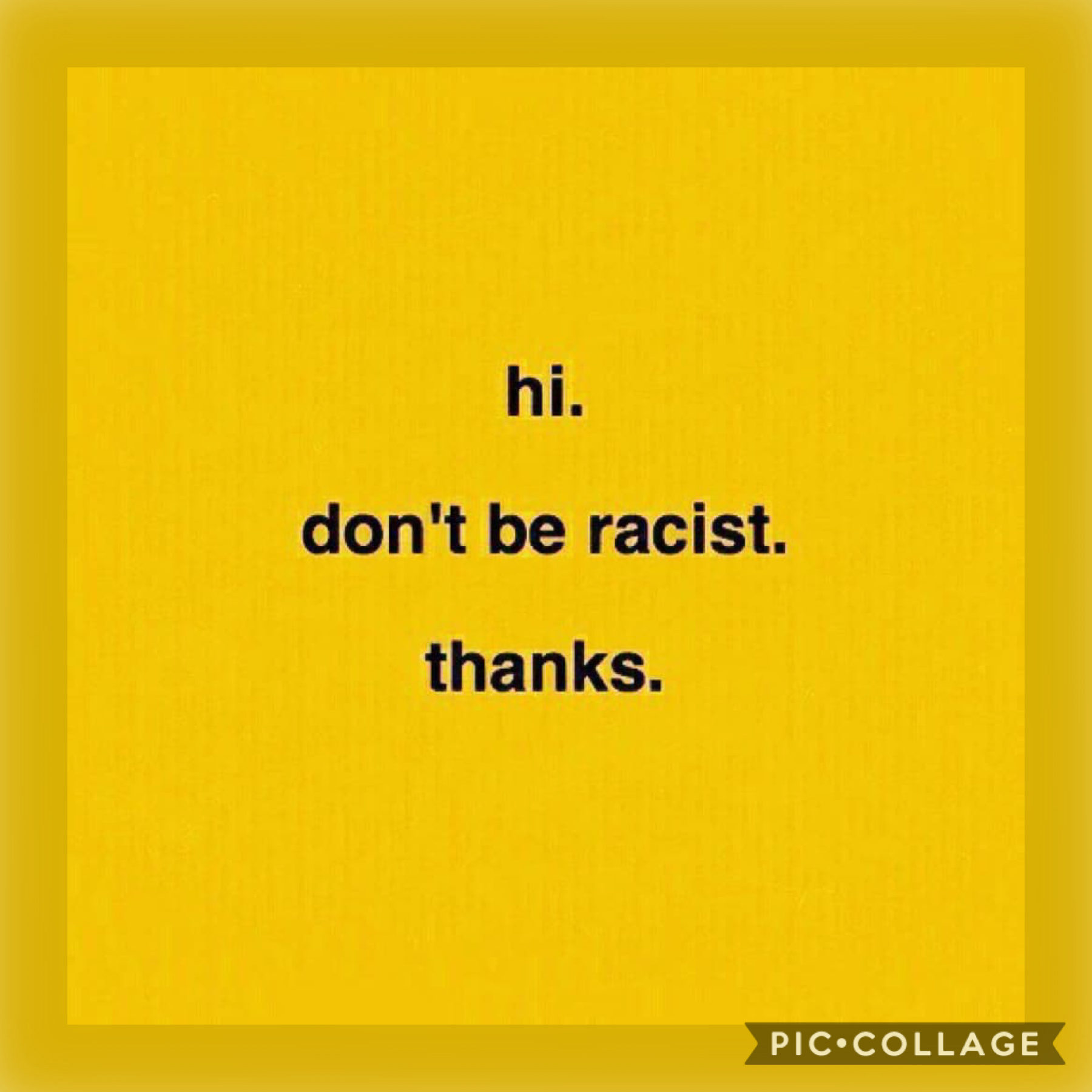 pls don’t be racist. thxs 👍🏽