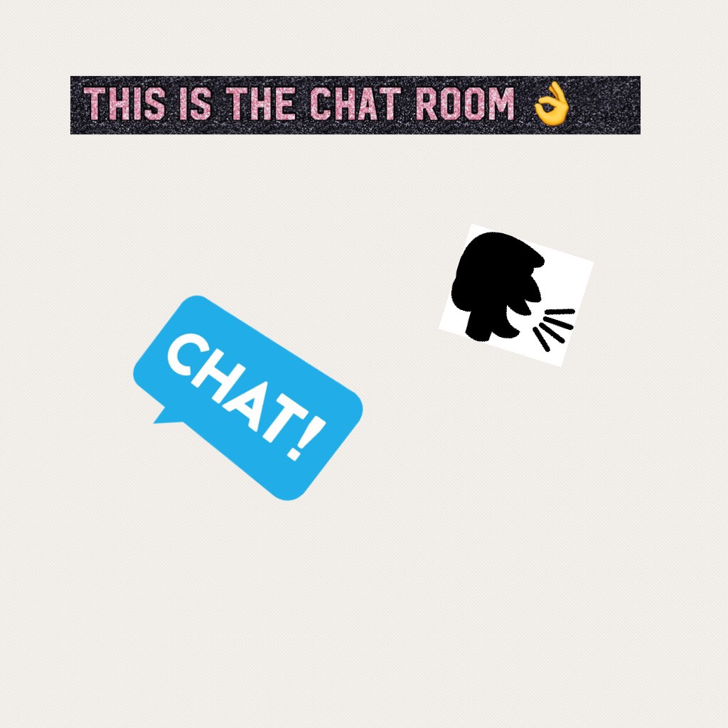 This is the chat room 👌