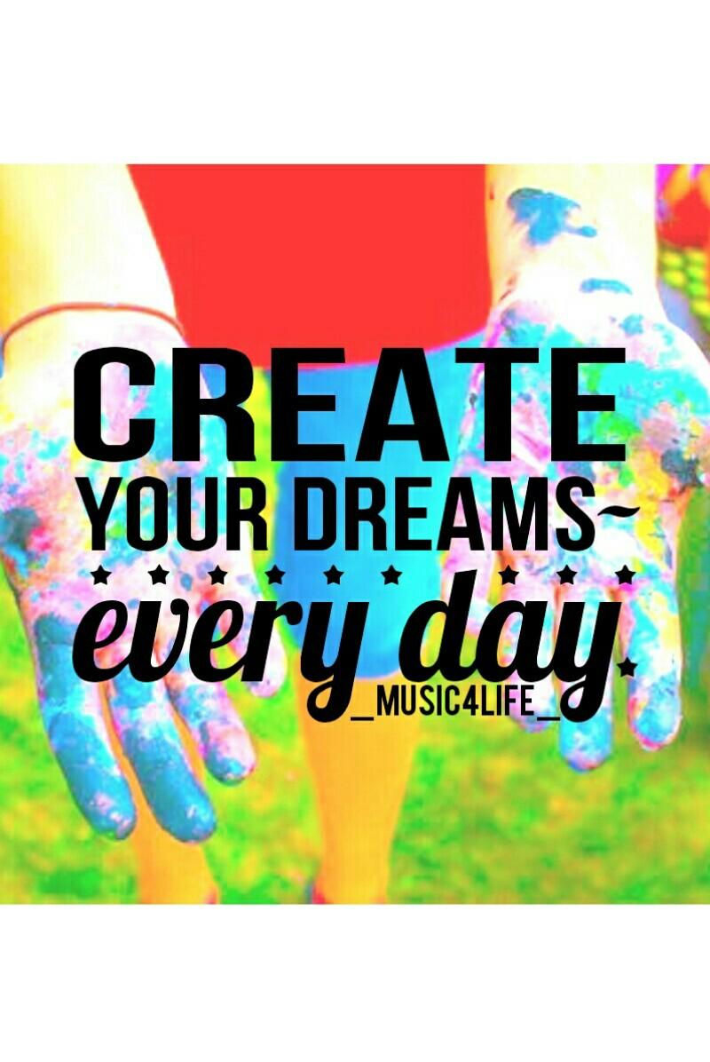 Create Your Dreams