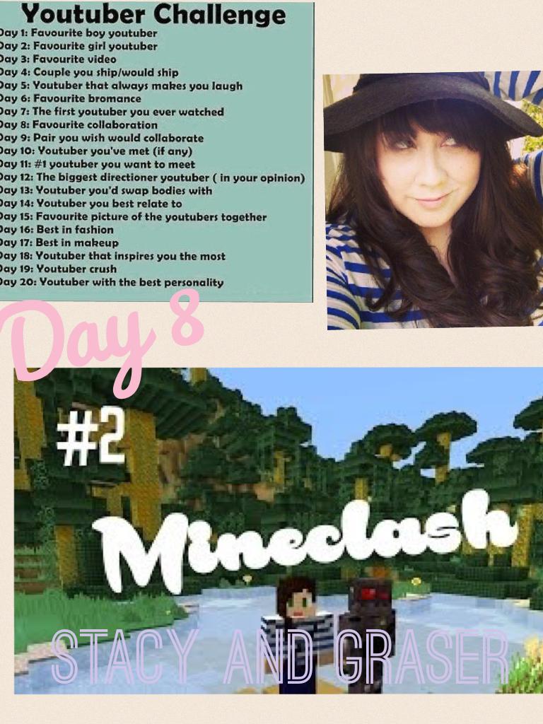 Day 8: Stacyplays and Graser10