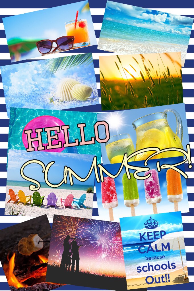 HELLO SUMMER!!!!! Enjoy your summer! 😎☀️🍦🏖