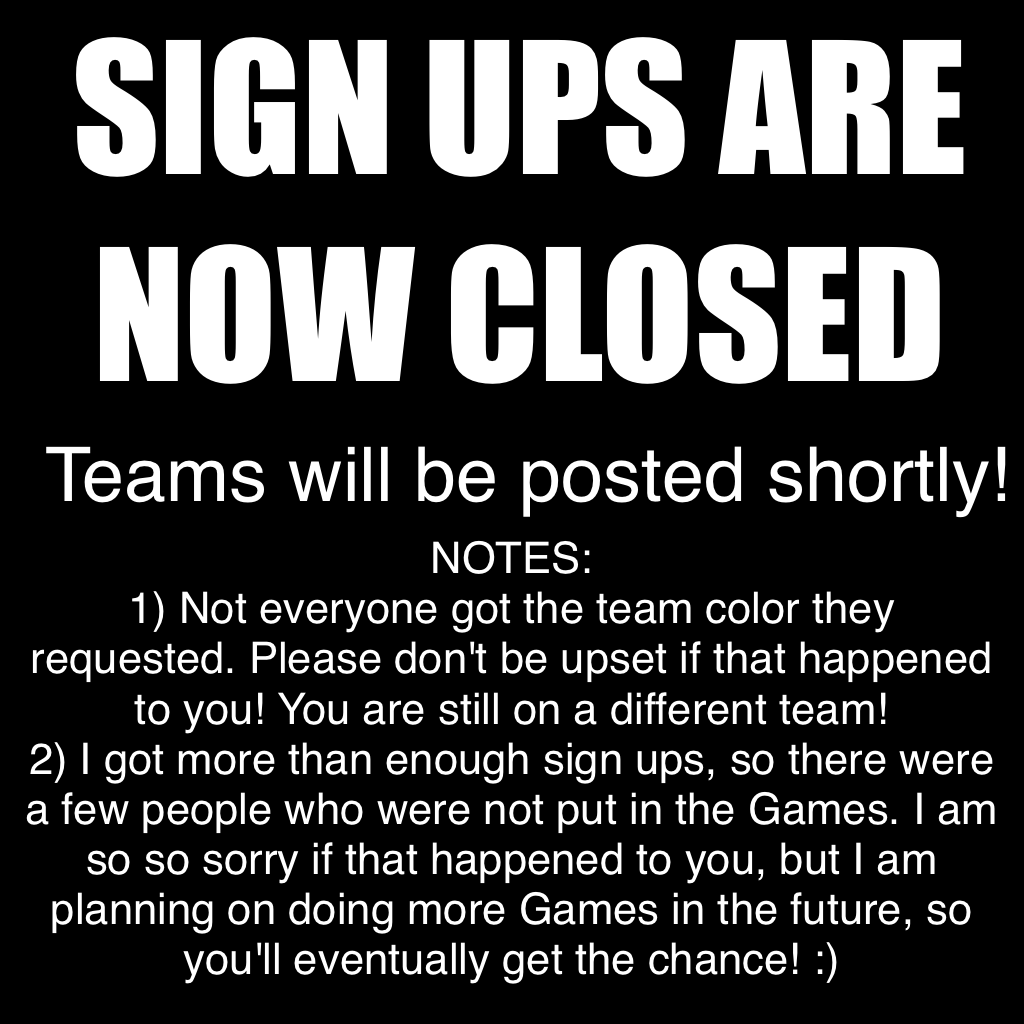 SIGN UPS ARE NOW CLOSED! 