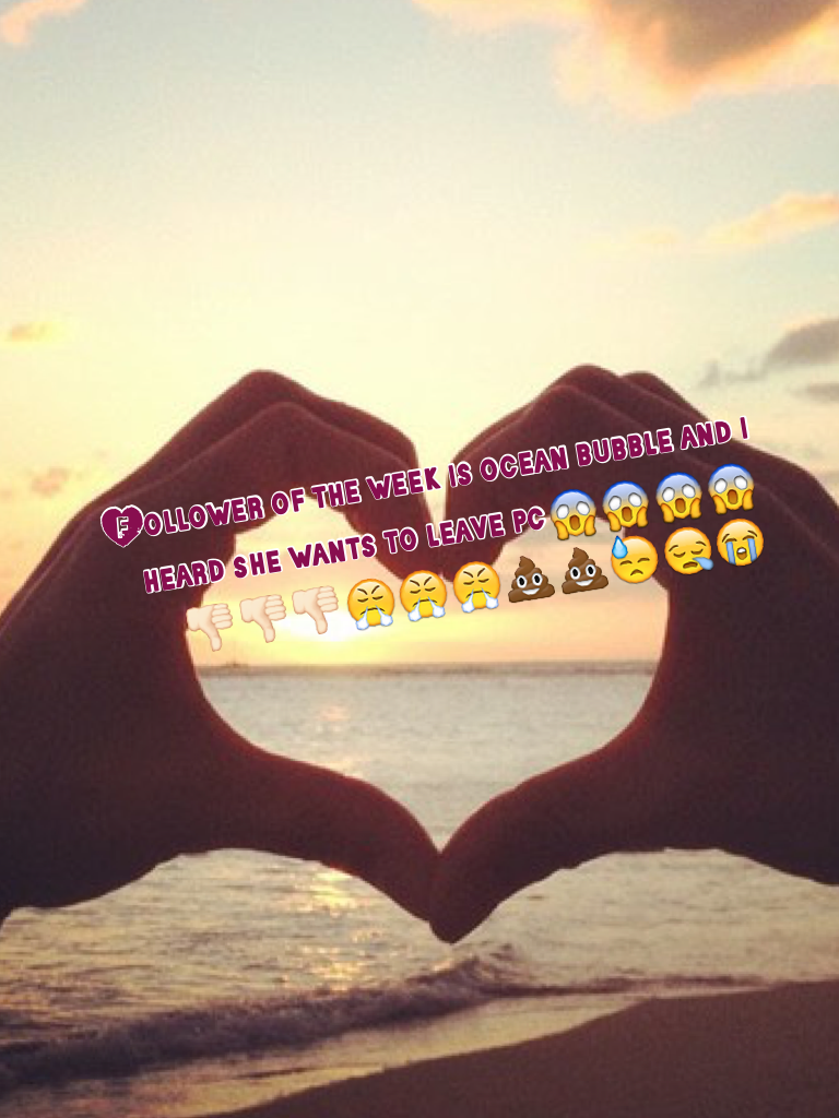 Click here if u r ocean bubble 
Why u want to leave we all love u sooooo much man😢😢😭😭
