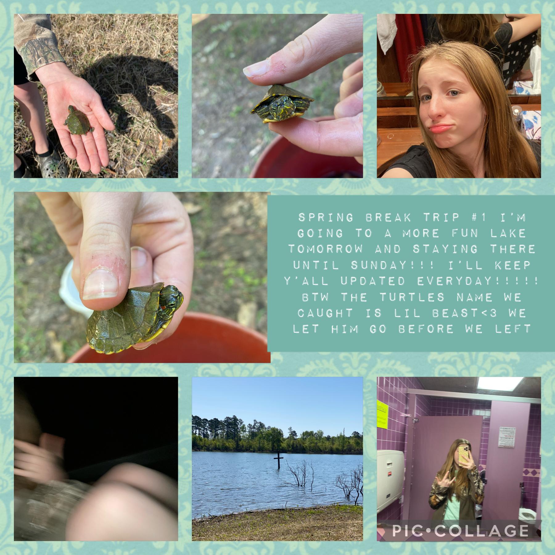 Spring break trip #1 I’m going to a more fun lake tomorrow and staying there until Sunday!!! I’ll keep y’all updated everyday!!!!! Btw the turtles name we caught is lil beast<3 we let him go before we left