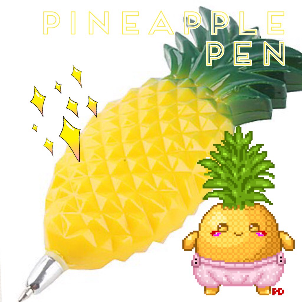 Pineapple pen!lol🍍+🖊