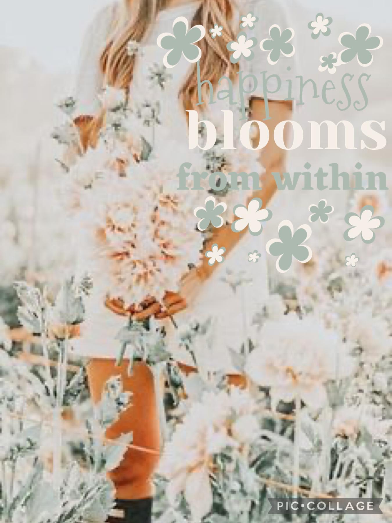 🌸 happiness blooms from within 🌸 
