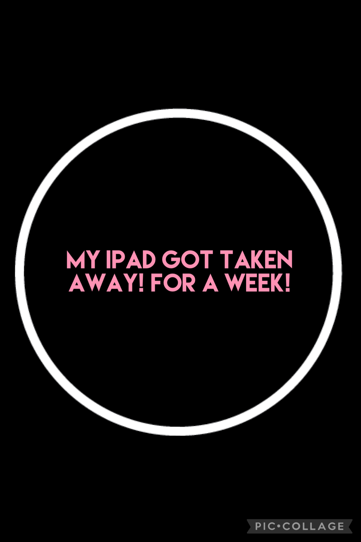 My iPad got taken away!