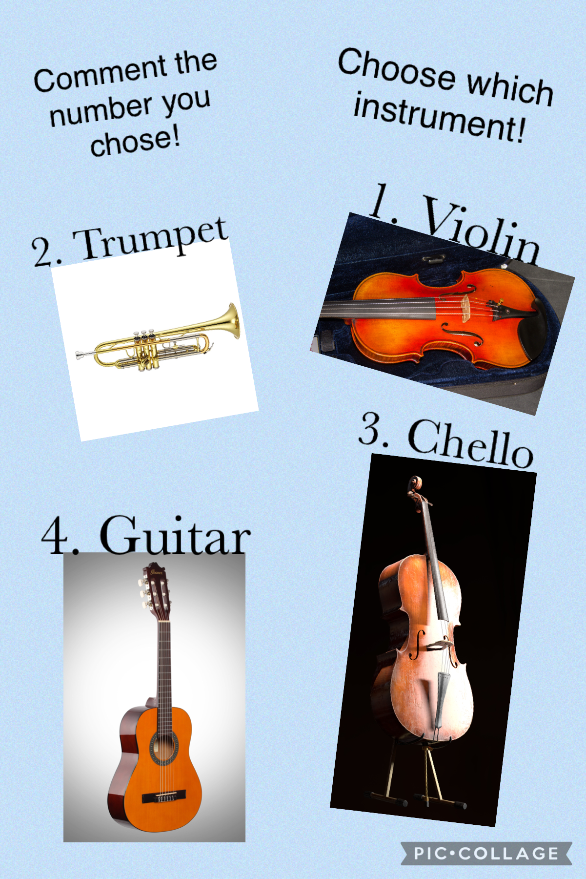 Choose the instrument, comment, and then like! 