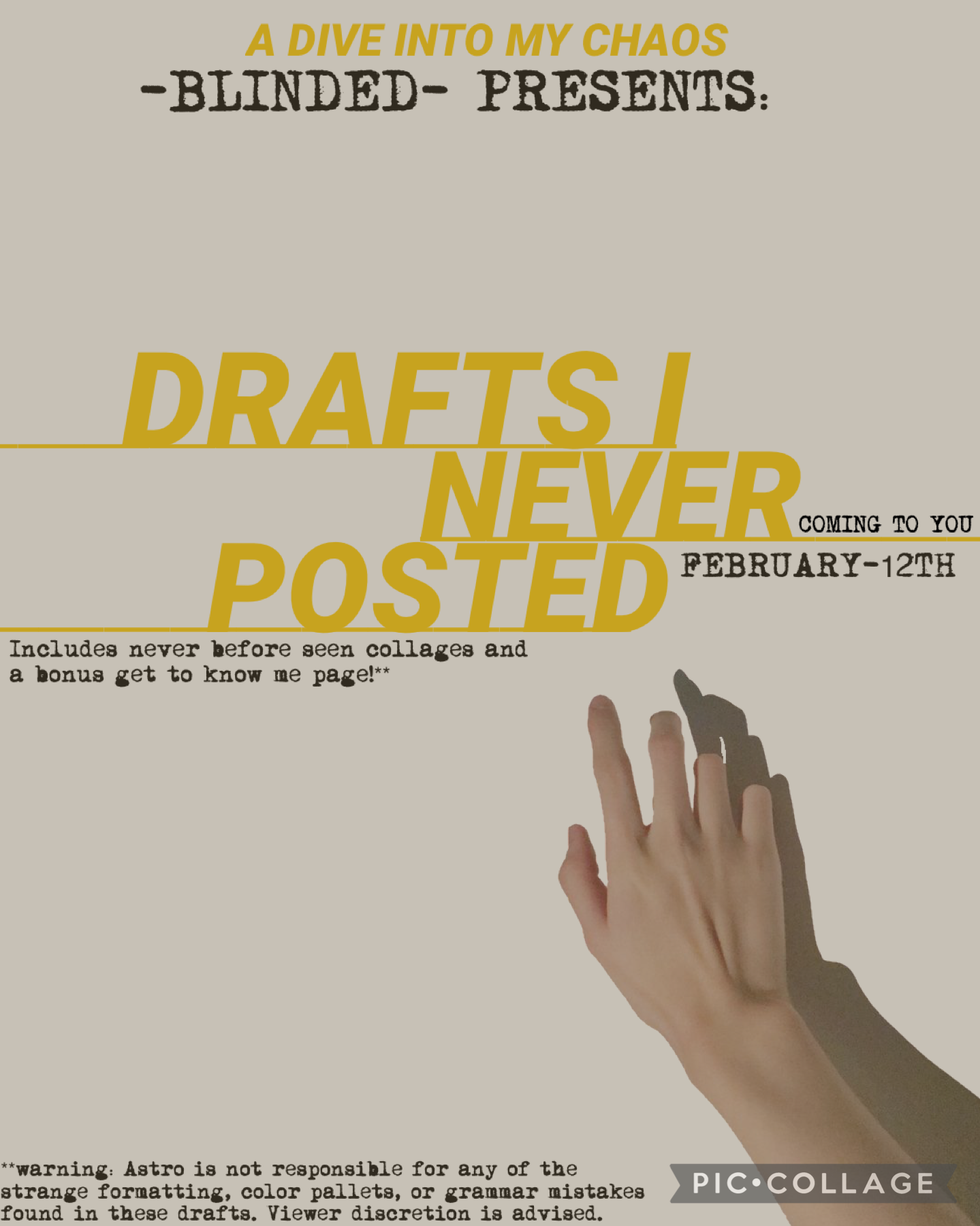 💥DRAFTS I NEVER POSTED💥
Coming to screens near you beginning February 12th

Did I make a promotional poster for my own drafts dump? Yes. Yes I did. 

Because I’m fabulous, and I deserve it 😎