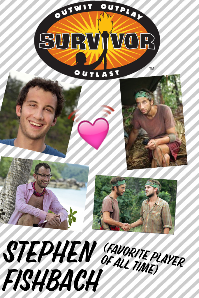 I love Survivor & Stephen Fishbach is my favorite player of all time! 😋😍
