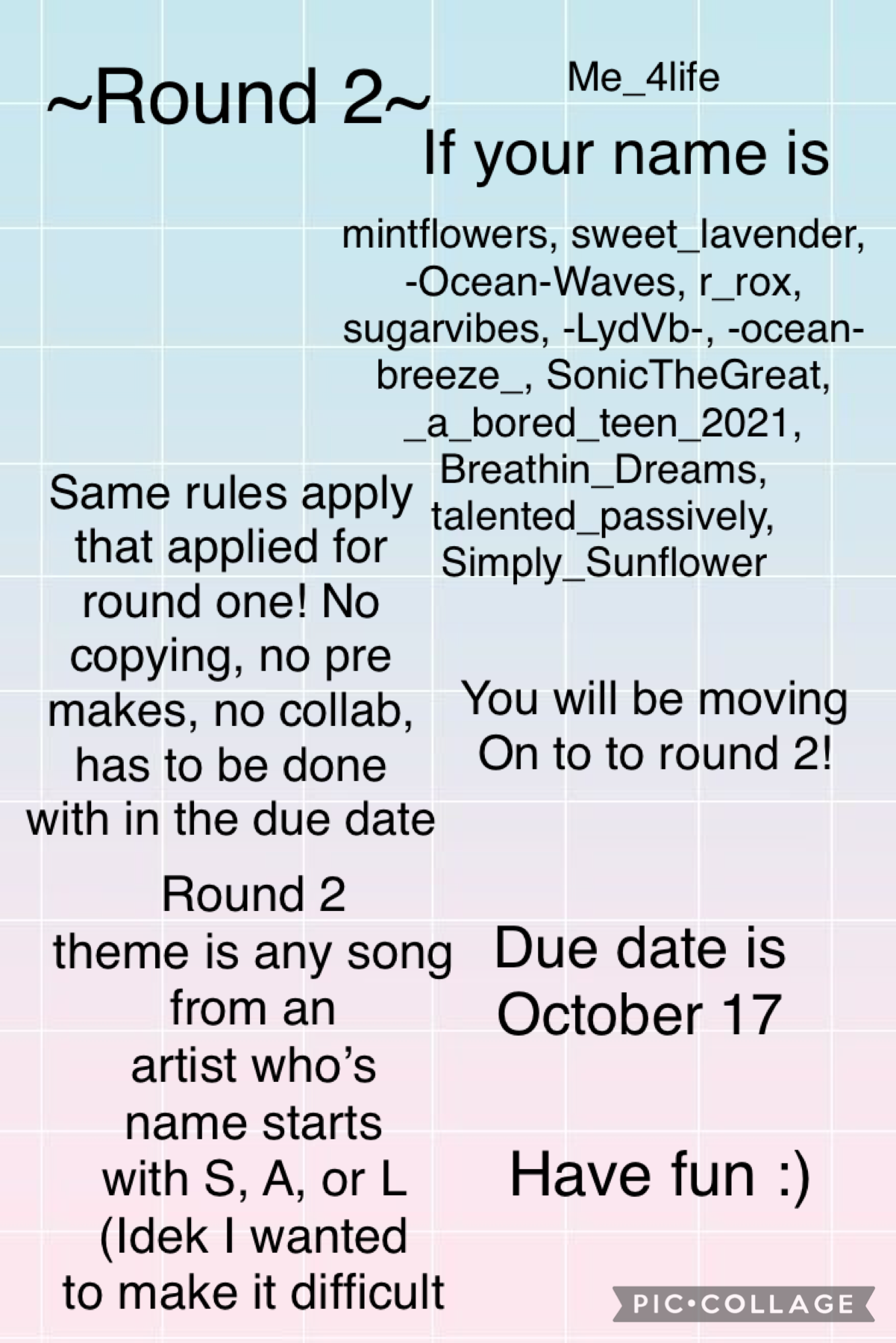 Round 2! If you have any questions, don’t be afraid to ask :)