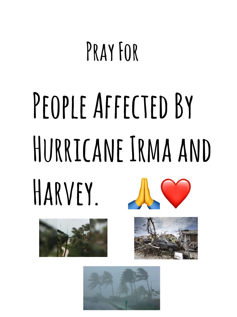 People Affected By Hurricane Irma and Harvey.