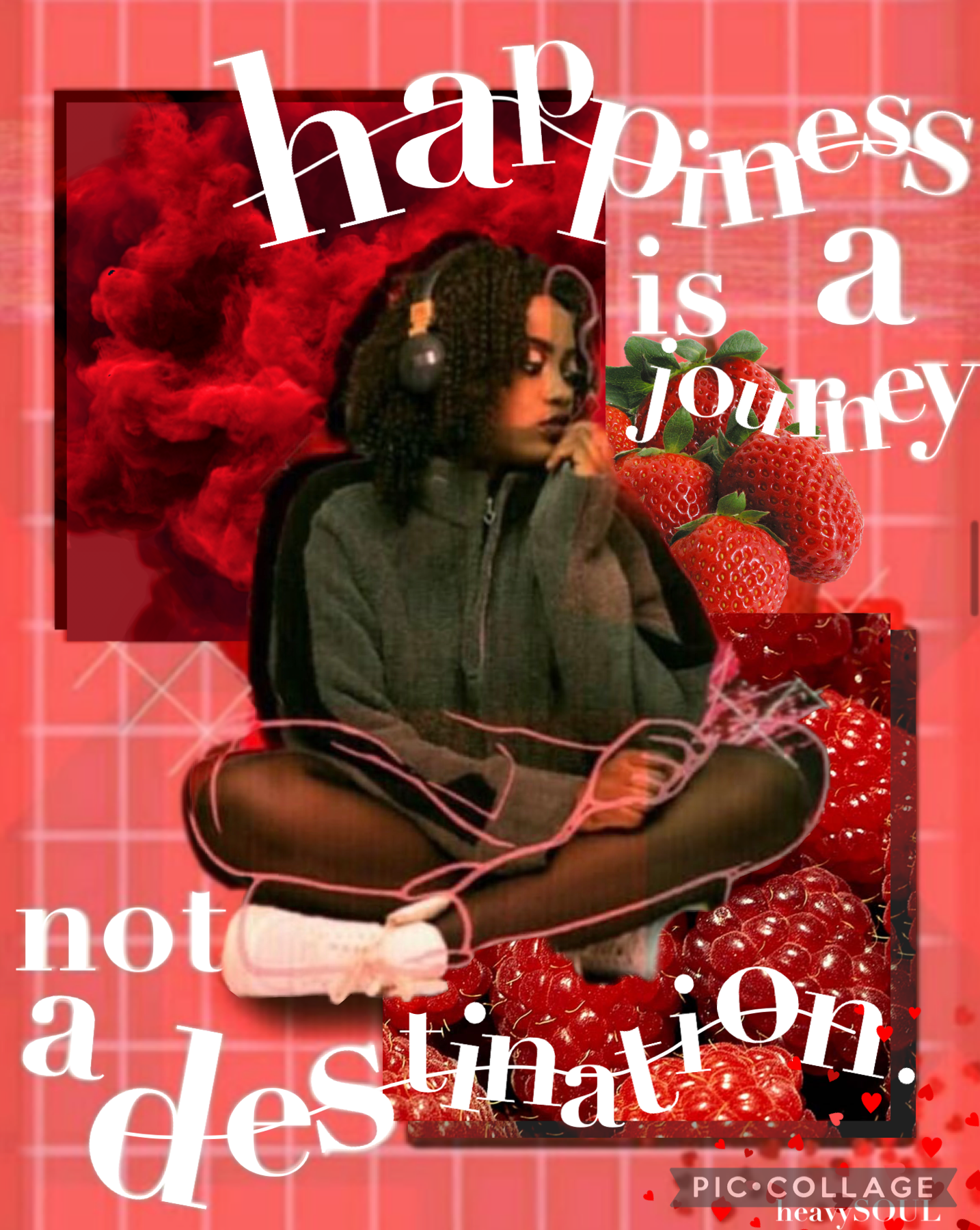 “Happiness is a journey not a destination.”