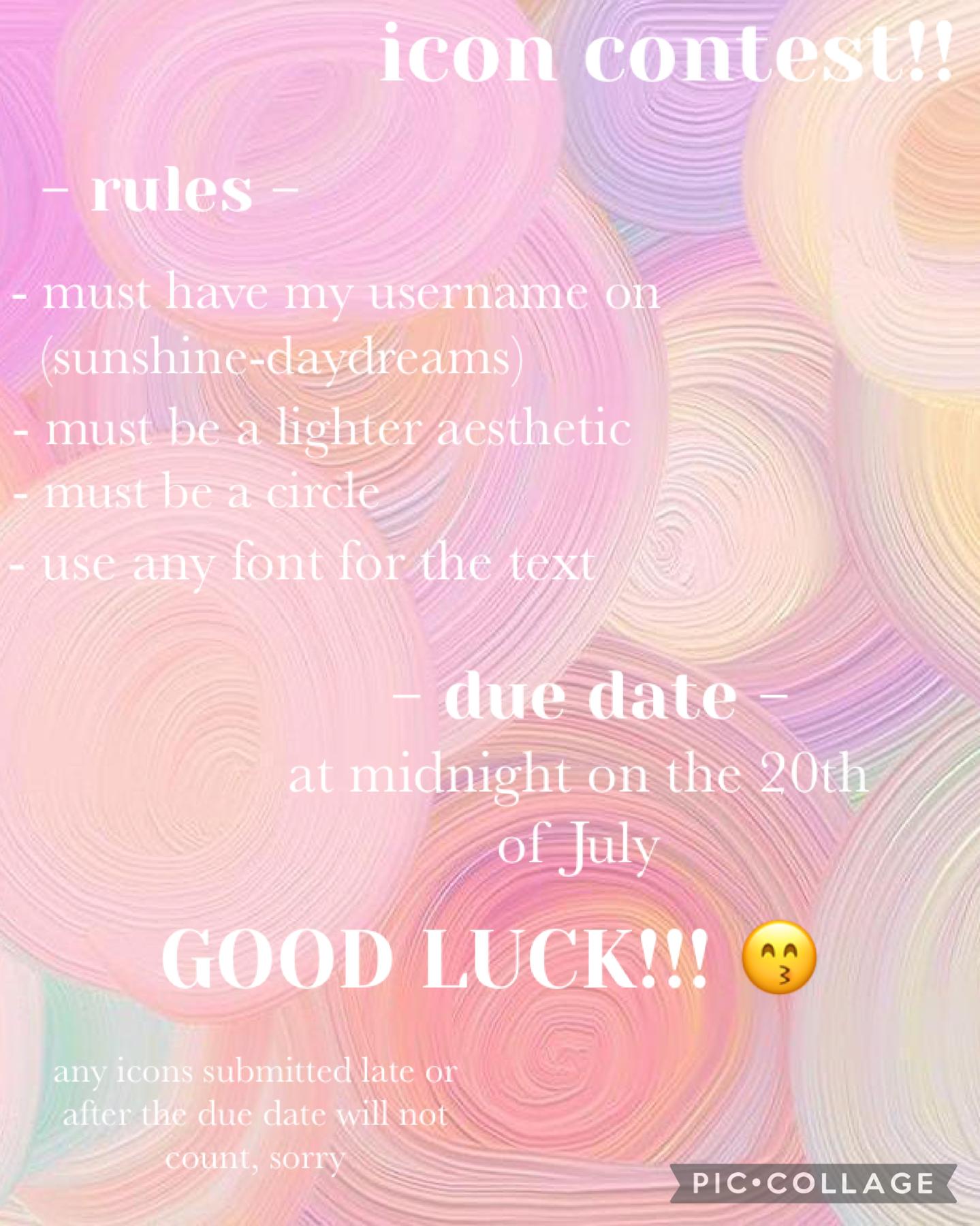 ✨tap✨

i realised i’ve not really been posting but i’ve been busy ect, i’m on summer break now so maybe i’ll be able to post more,
please enter this contest because i’d like to make a new pfp but i cba and it wouldn’t look great,
- xox sunshine-daydreams 