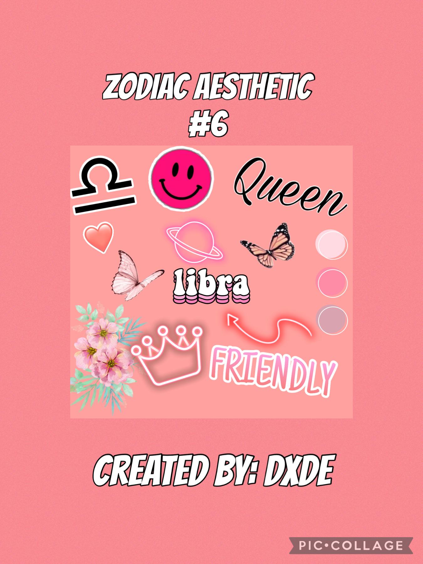 Enjoy this Aesthetic, Different Zodiacs coming soon! #libra♎️