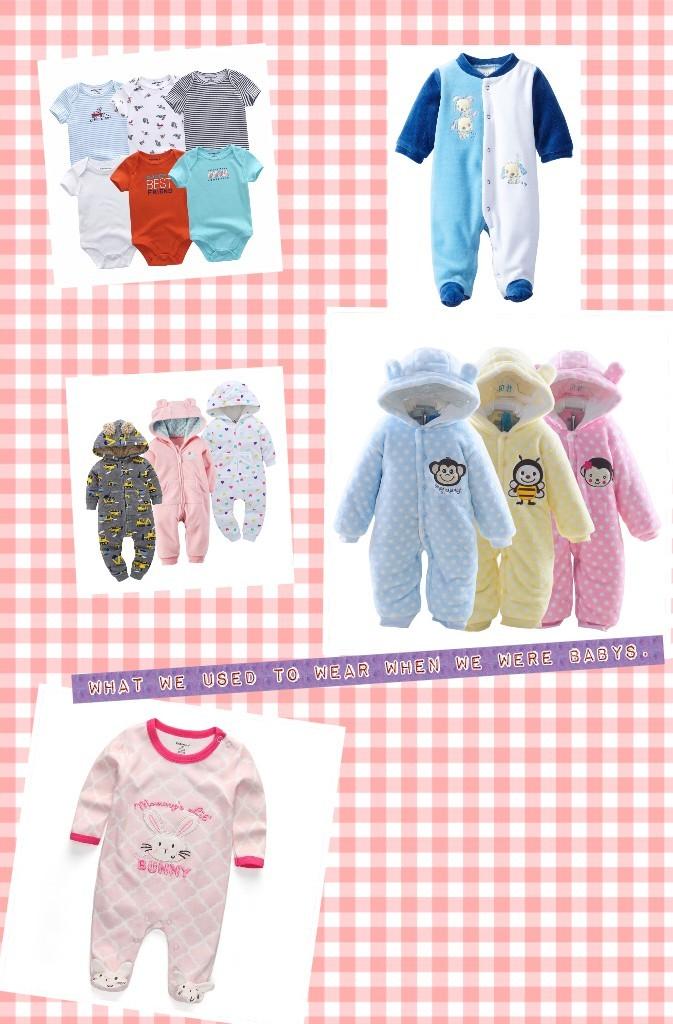 What we used to wear when we were Babys.