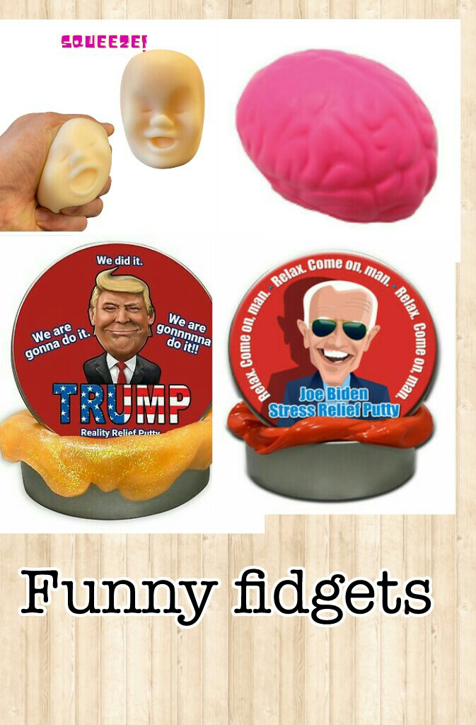 Funny fidgets