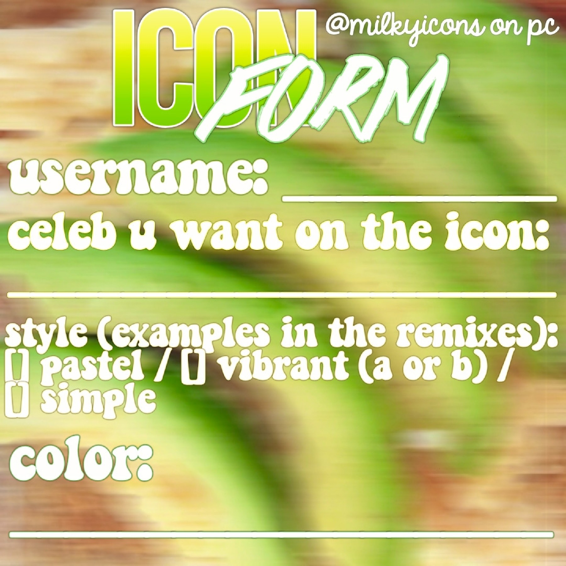 here's the icon form! check remixes, you'll find the 4 icon styles i'll be doing and u can pick the one you prefer for you own icon!💕pls comment if there's anything specific you want/don't want on it😊