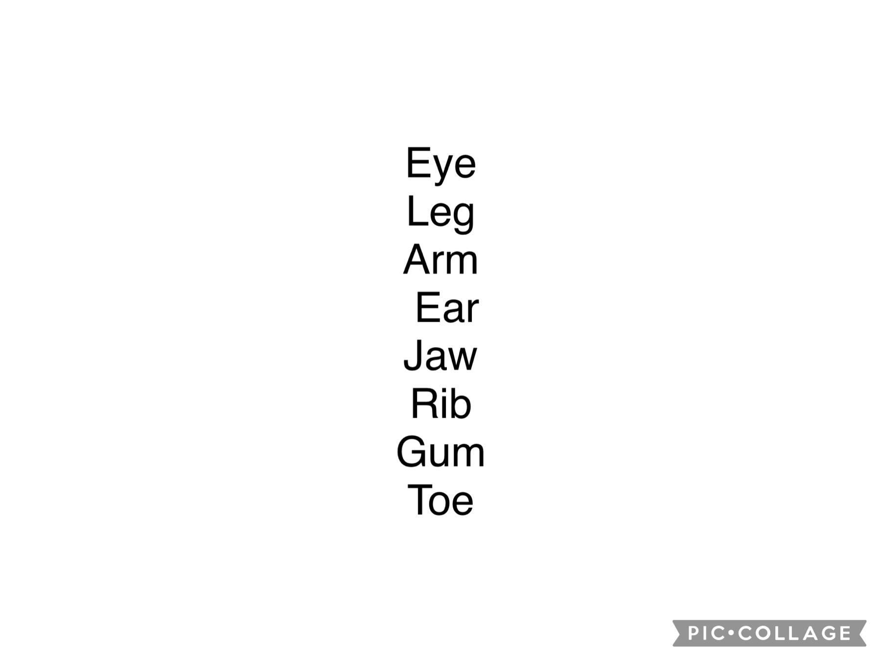 Body part that only has 3 letters if you can try to find some more of the words.