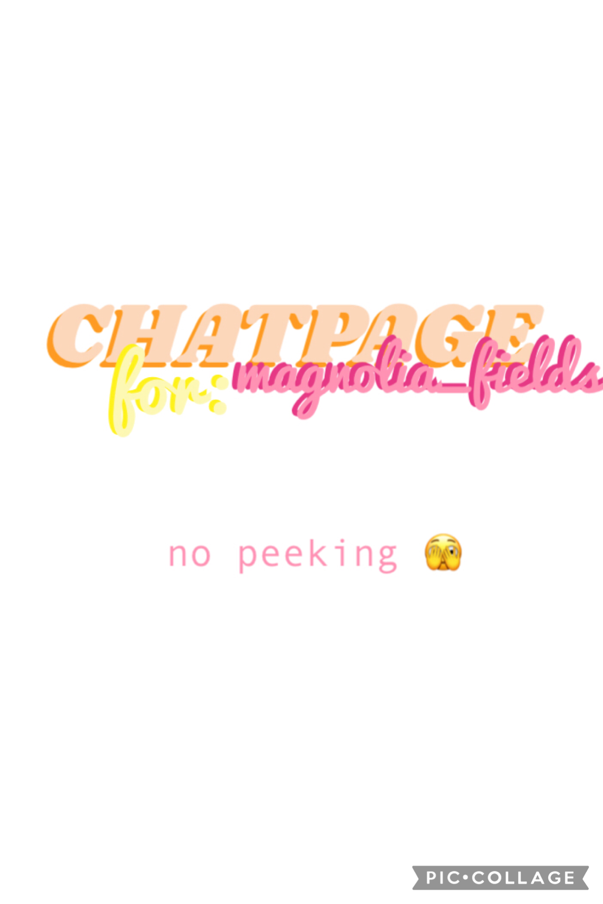 ✌🏻t a p ✌🏻
chatpage for me + magnolia_fields (an awesome colab is coming soon ;) NO PEEKING 😡🔪