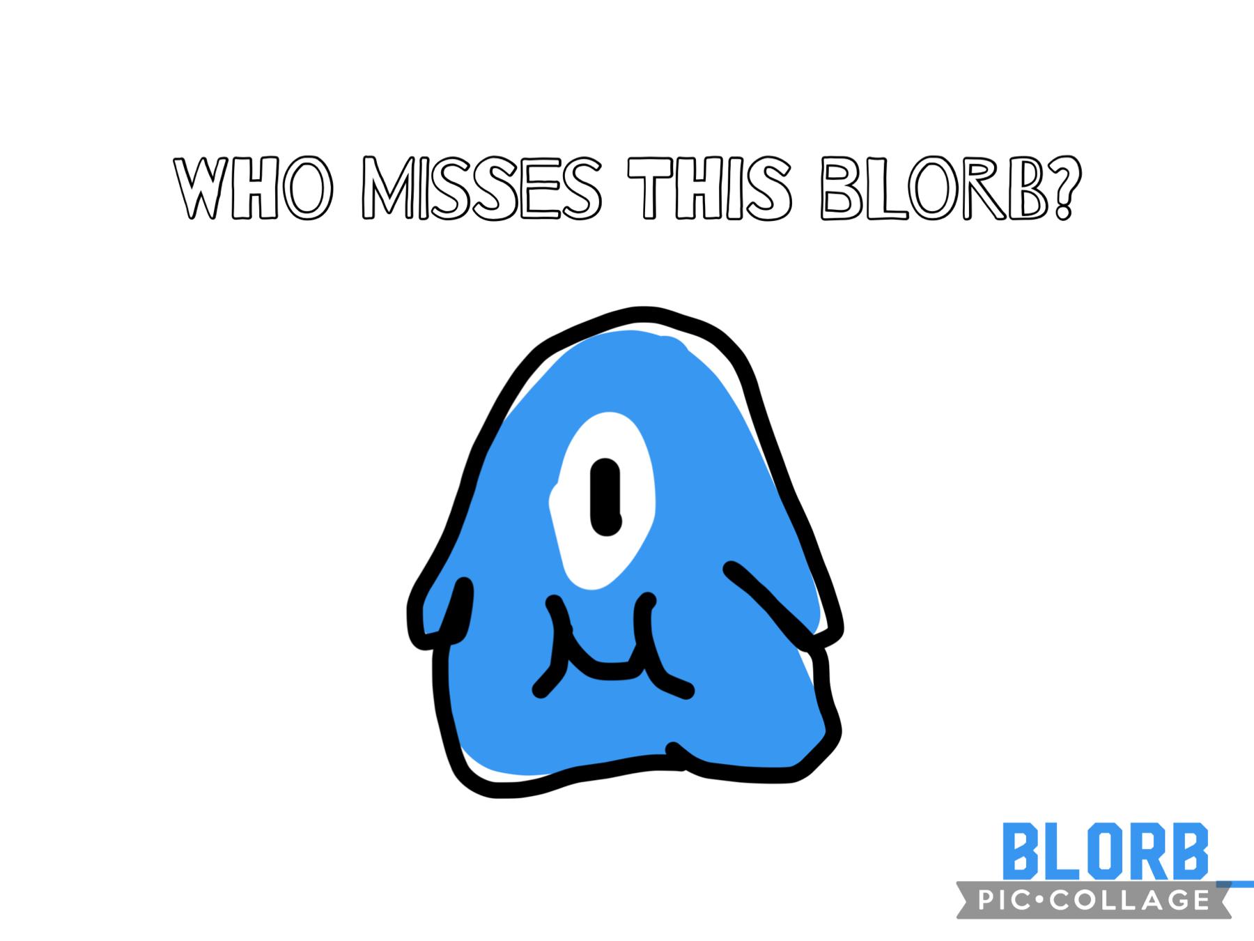 Who misses this Blorb 