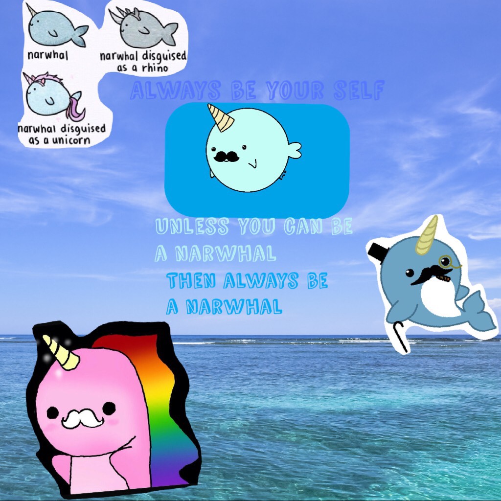 🦄🐳TAP!!!🐳🦄

I LOVE NARWHALS !!!!!!!!