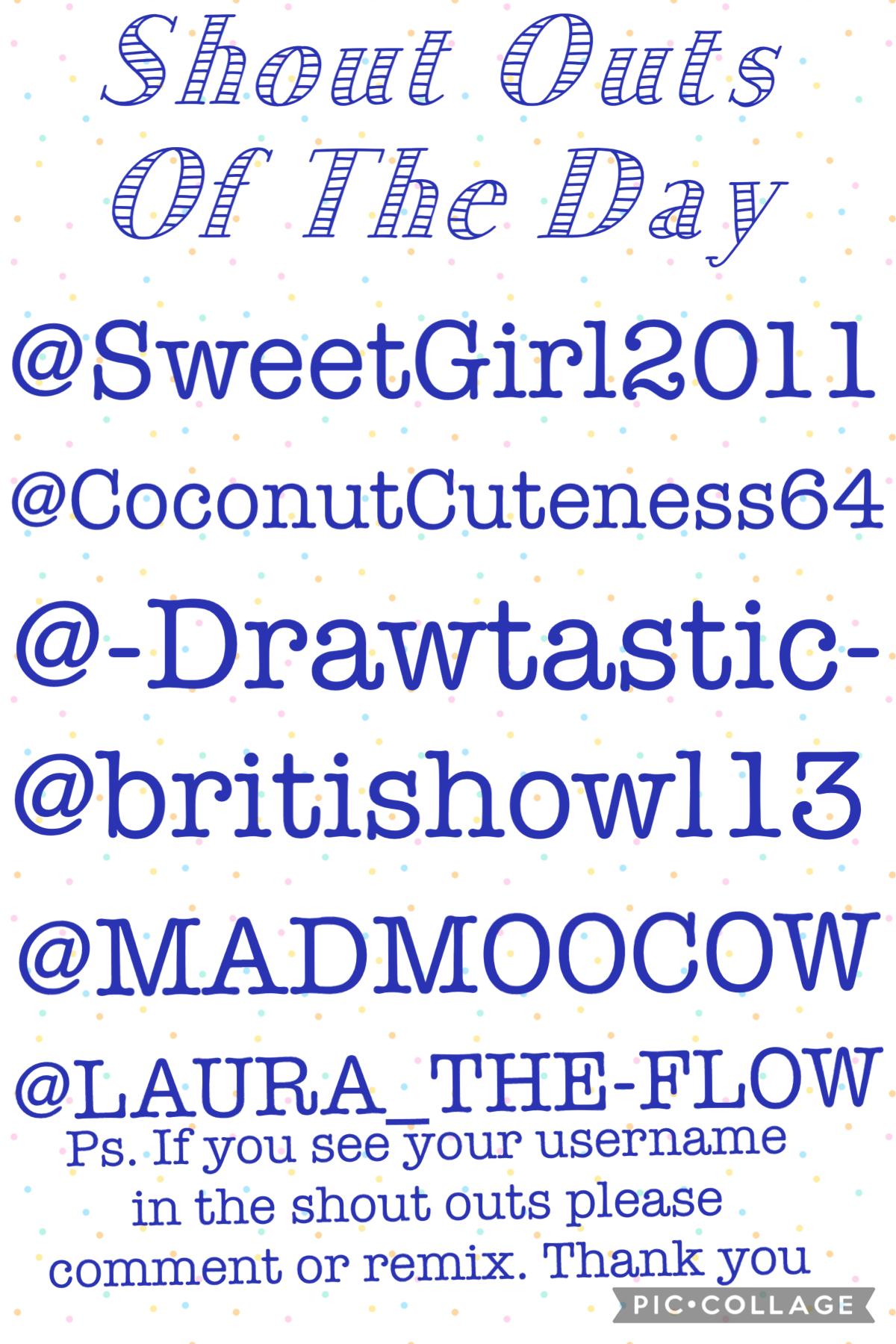 Shout outs of the day #2
If you see your username please comment or remix. Thank You.