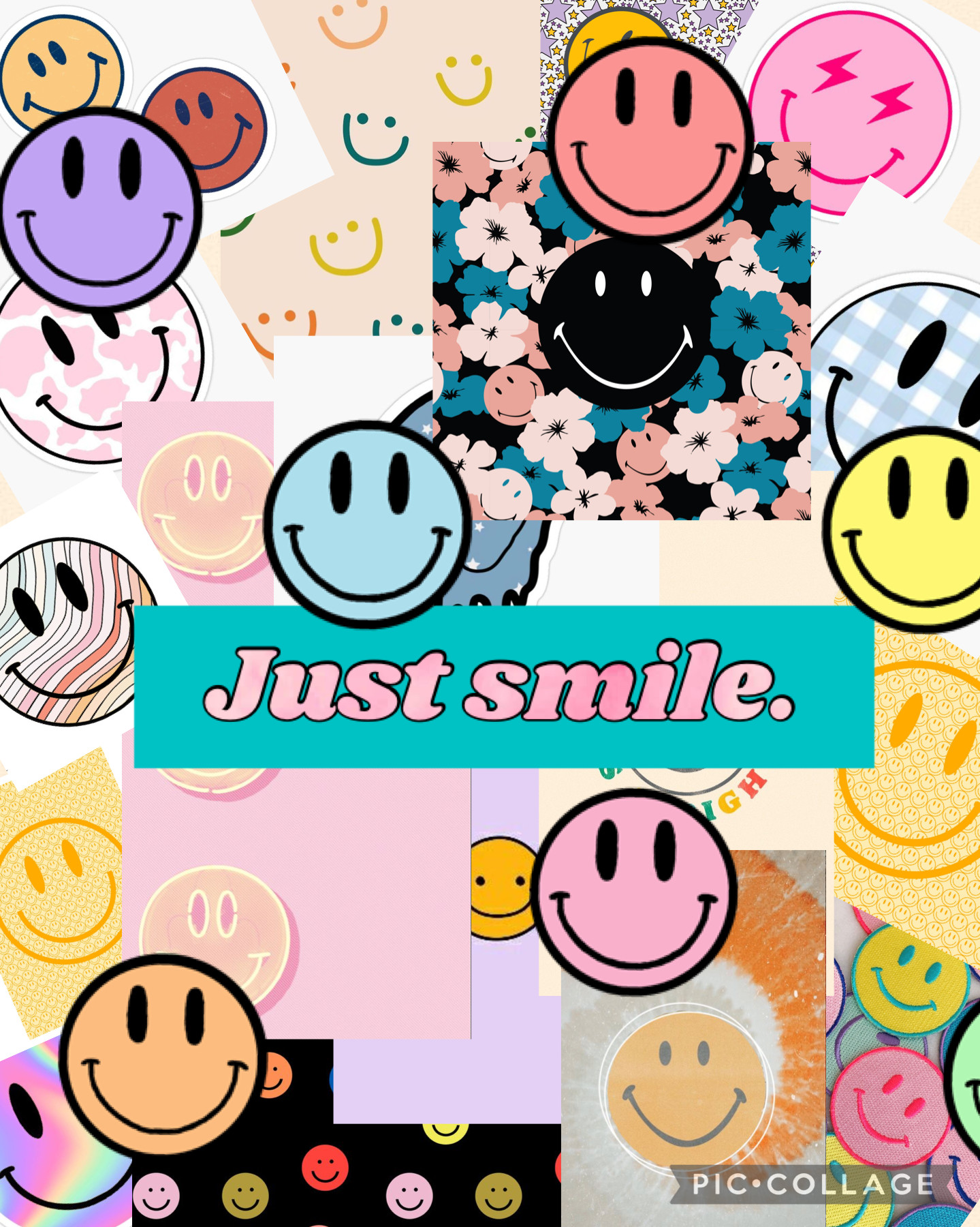 Just smile 😊 :) ;) :D 
