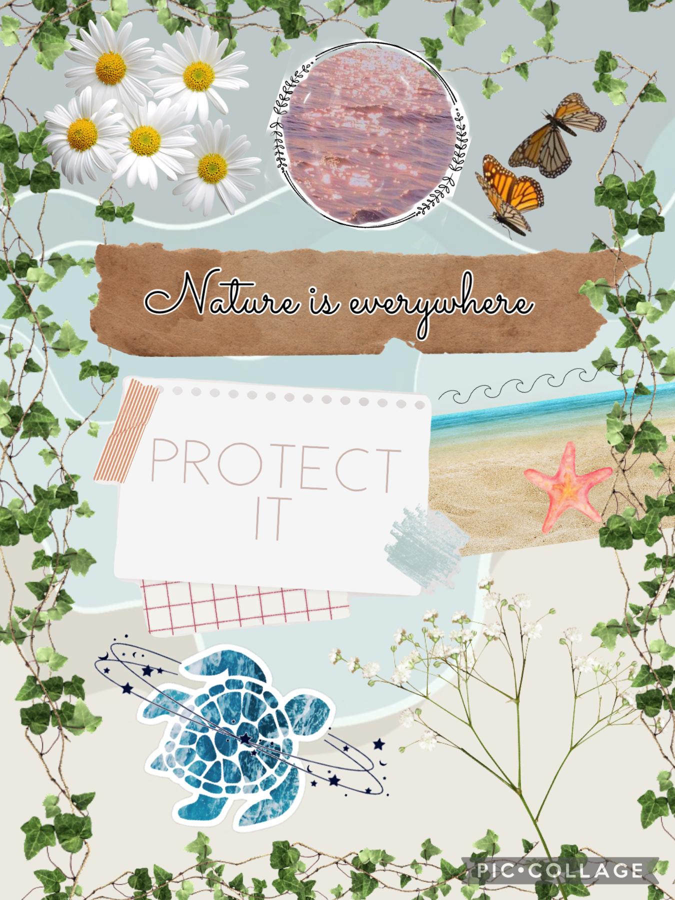 Tap Me!
This collage is about how nature is everywhere and that we need to protect our earth. Hope you like it!