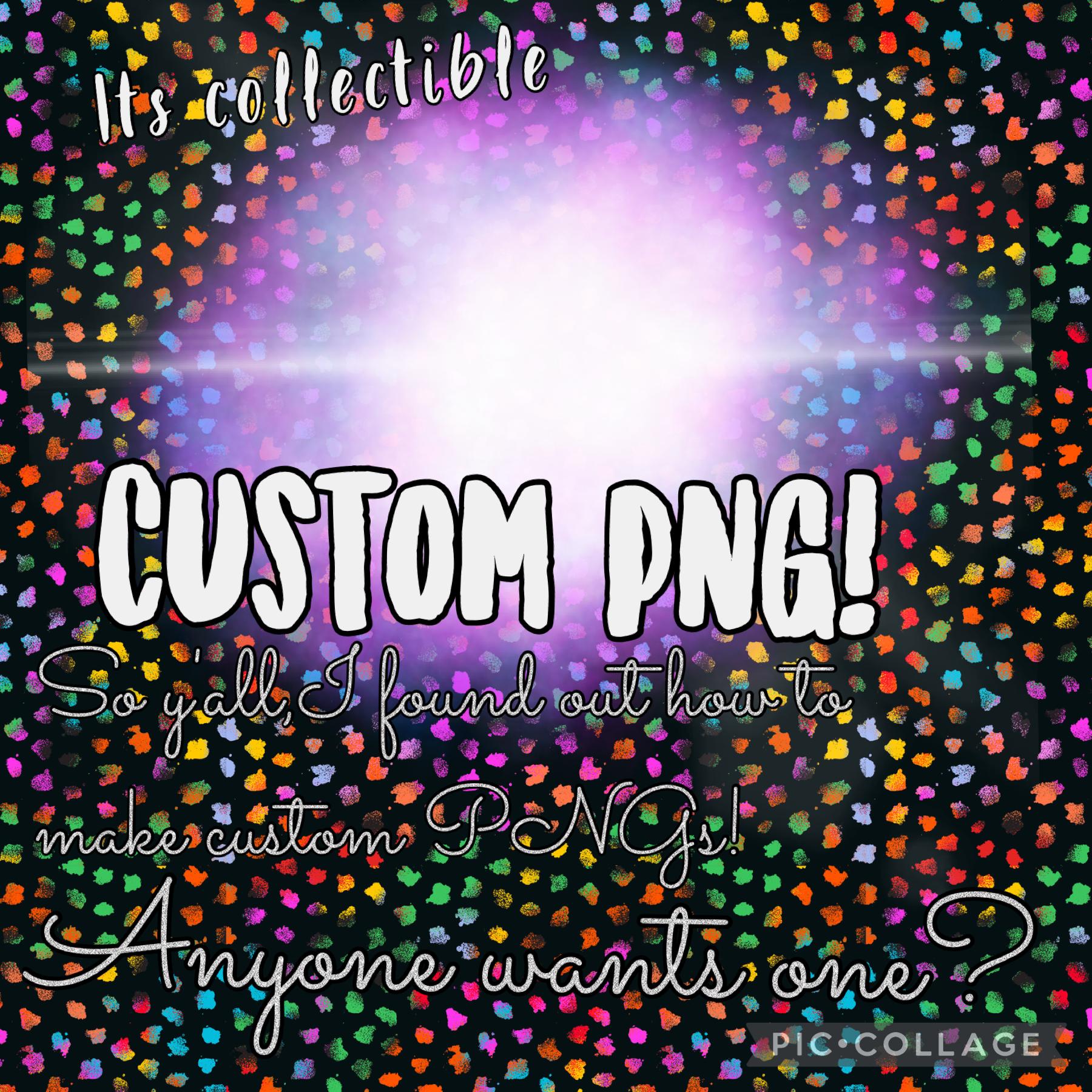 Want a custom png? Just ask!