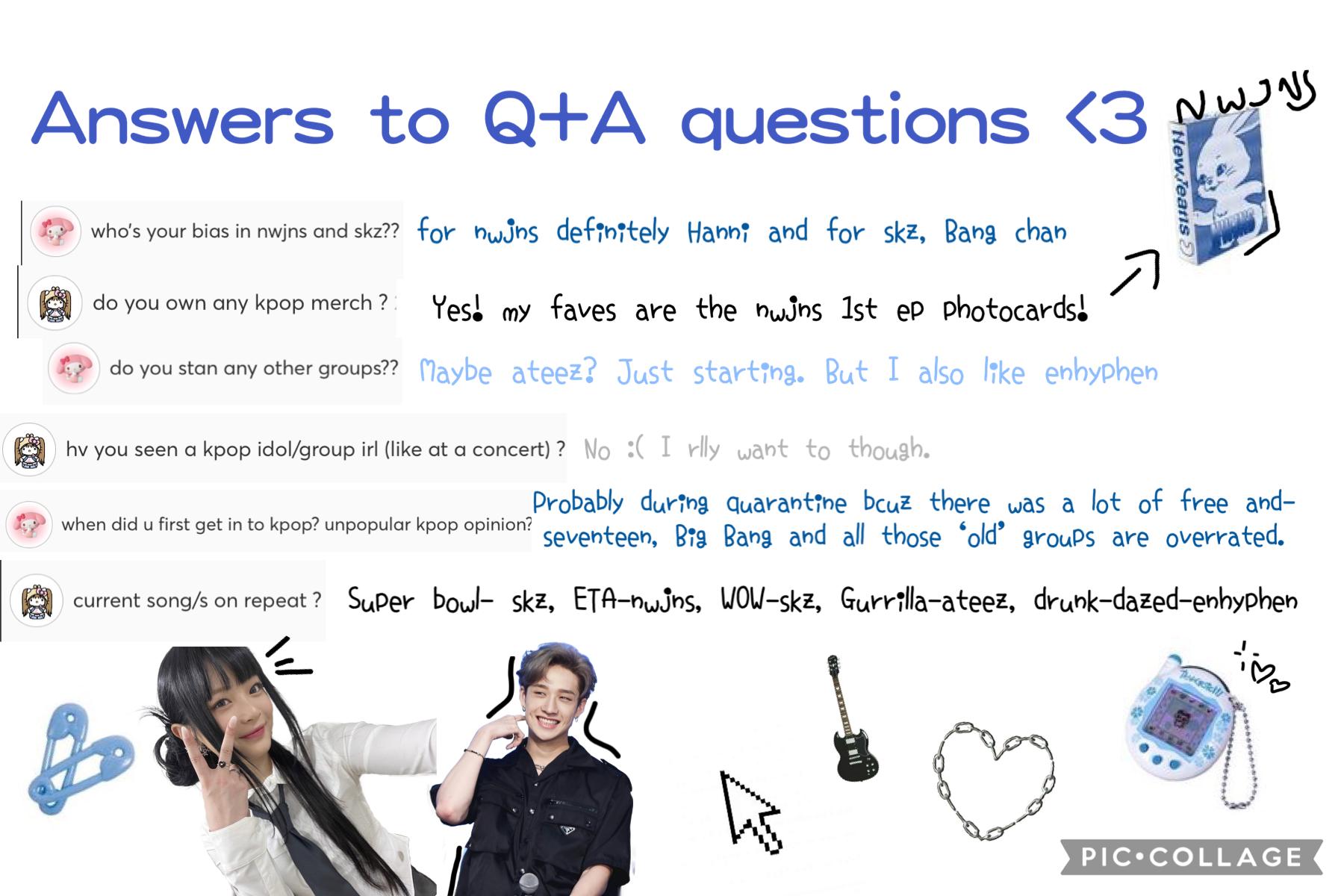 Answers to q+a questions!