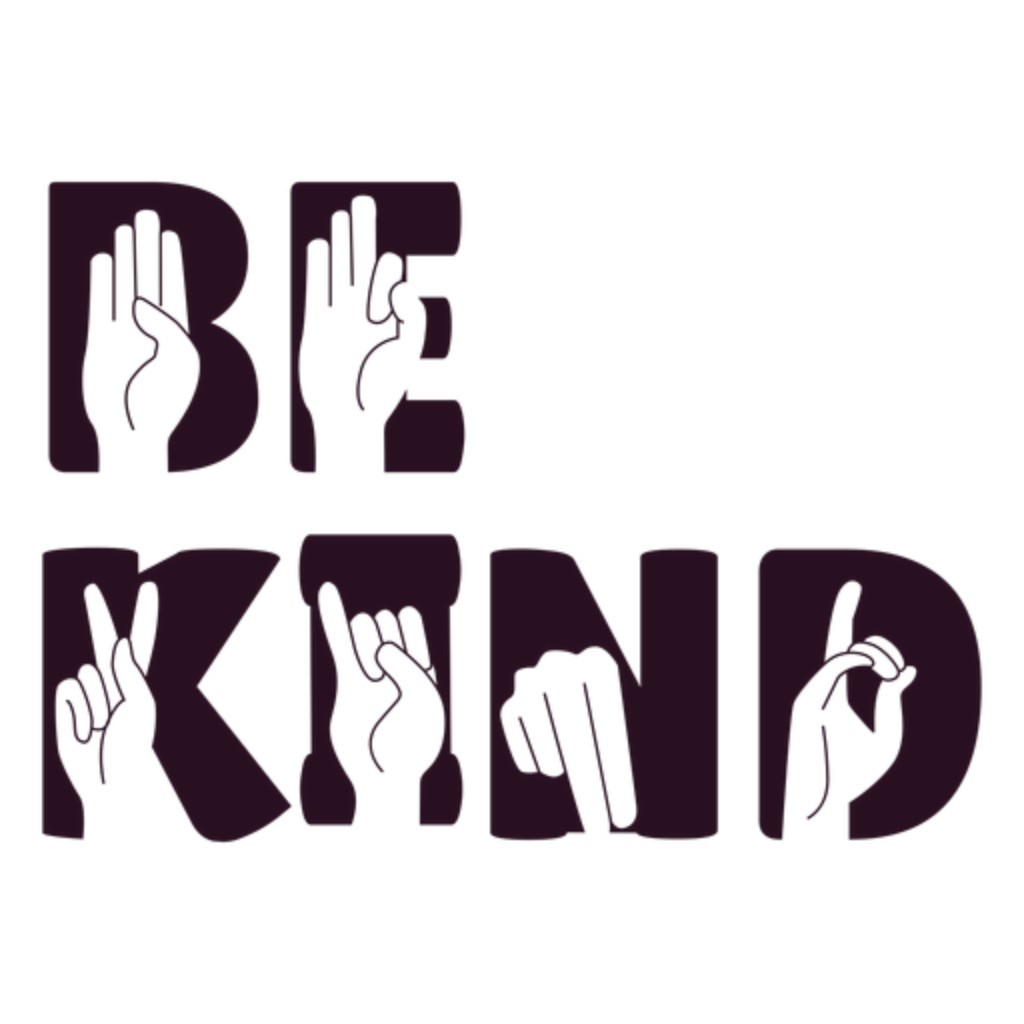 Be Kind
