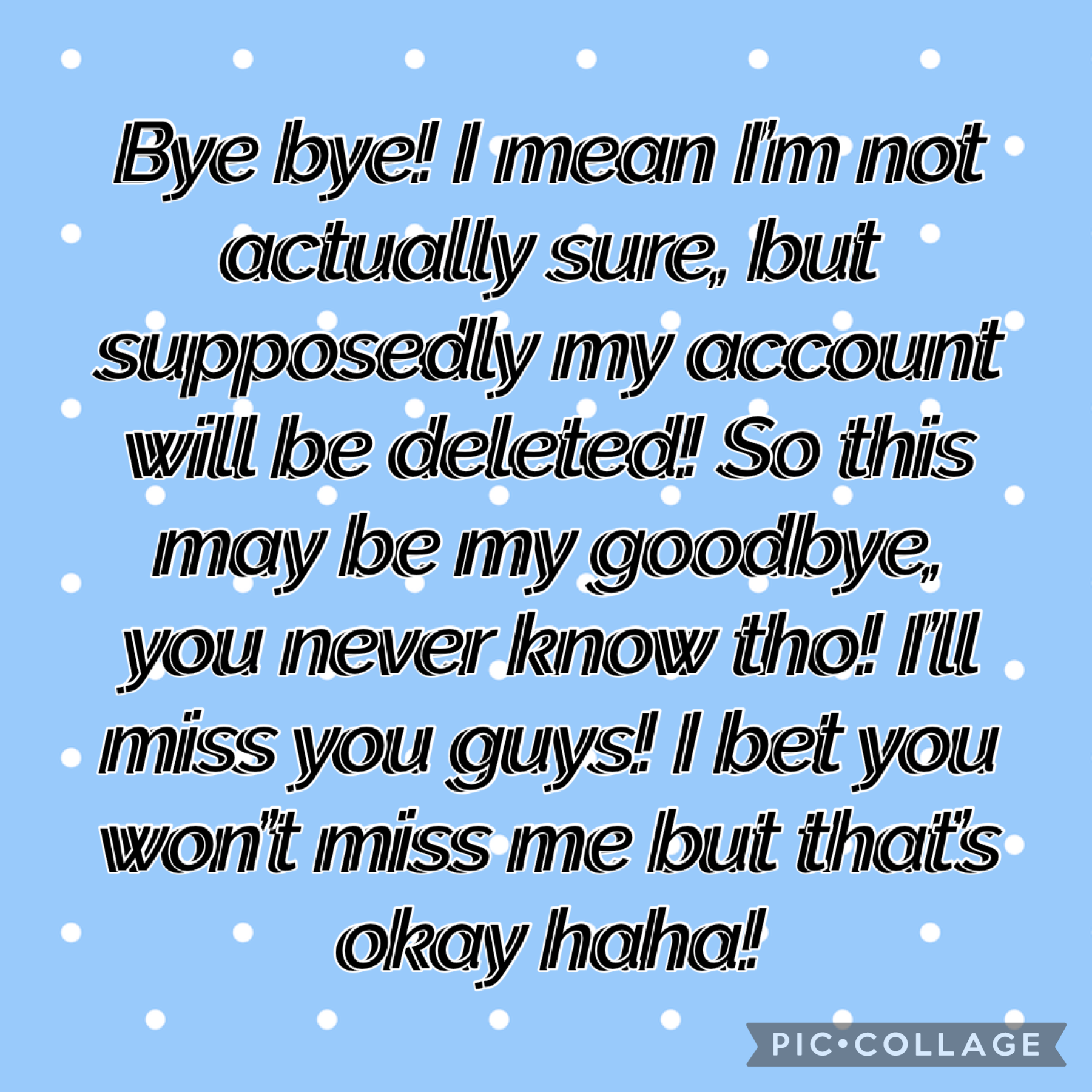 Bye bye maybe! 