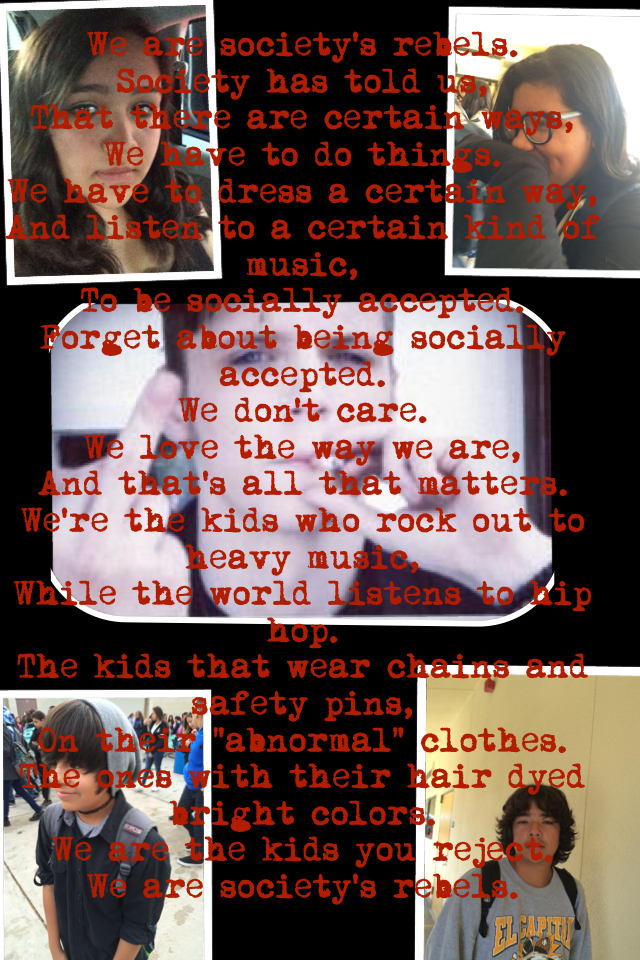 Everyone make your own with this writing use your own pics and add #society's rebels