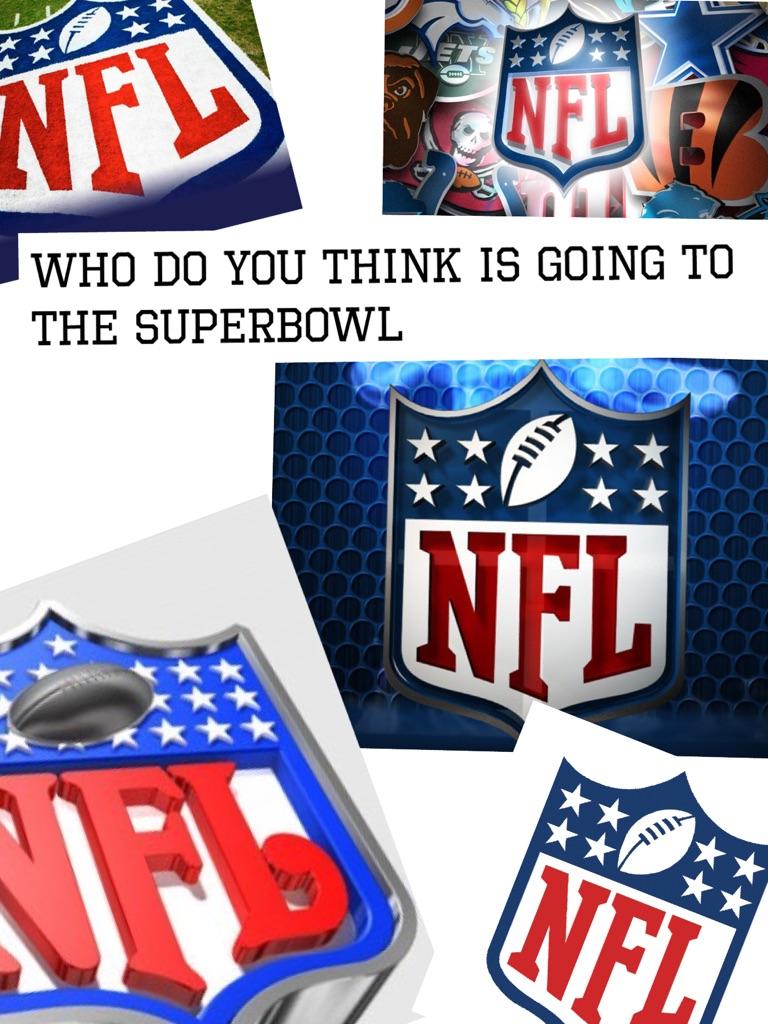 Who do you think is going to the superbowl