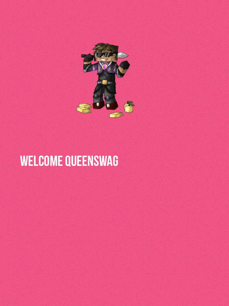 Welcome queenswag 