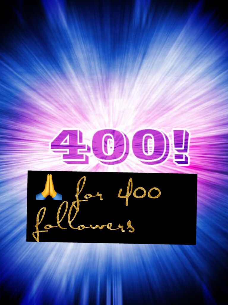 🙏 for 400 followers
