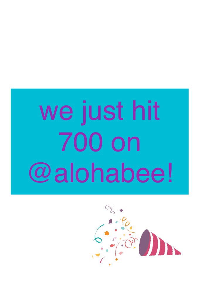 we just hit 700 on @alohabee! 
