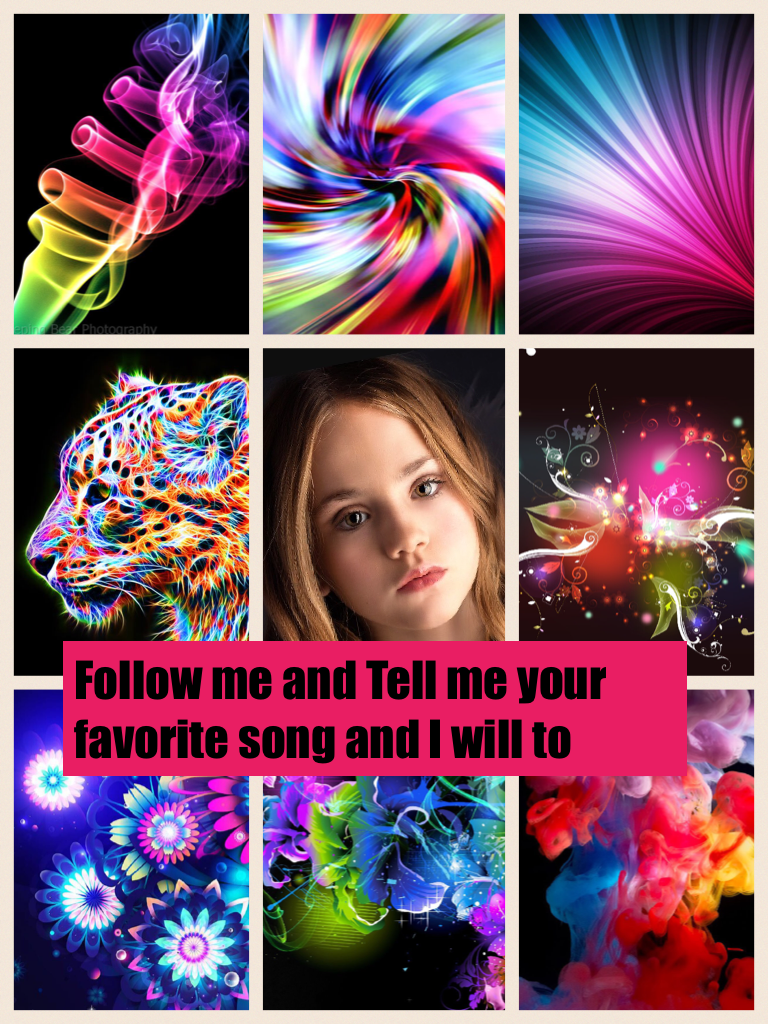 Follow me and Tell me your favorite song and I will to 