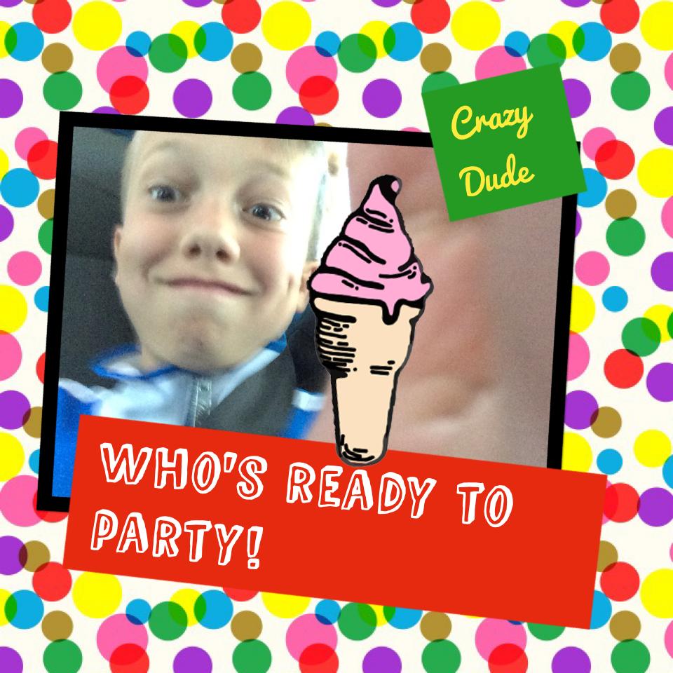 Who's ready to party!

Crazy dude