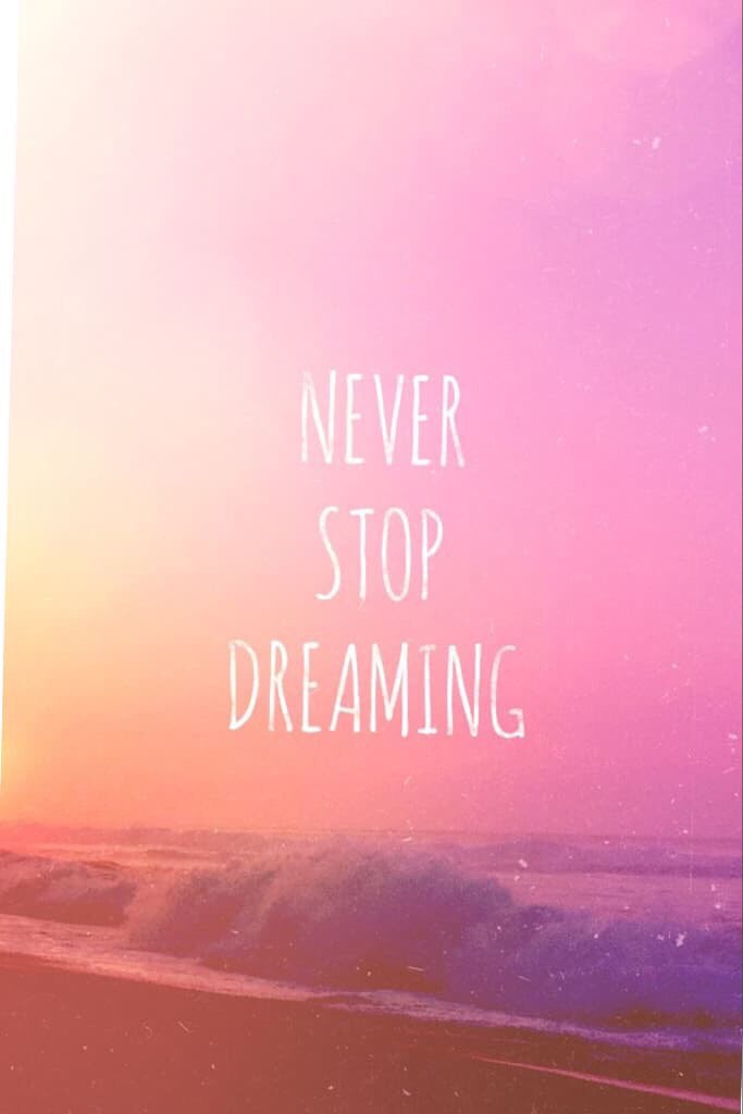 Never stop dreaming🦄❤️💕❣️💘💞💞💓💗💖