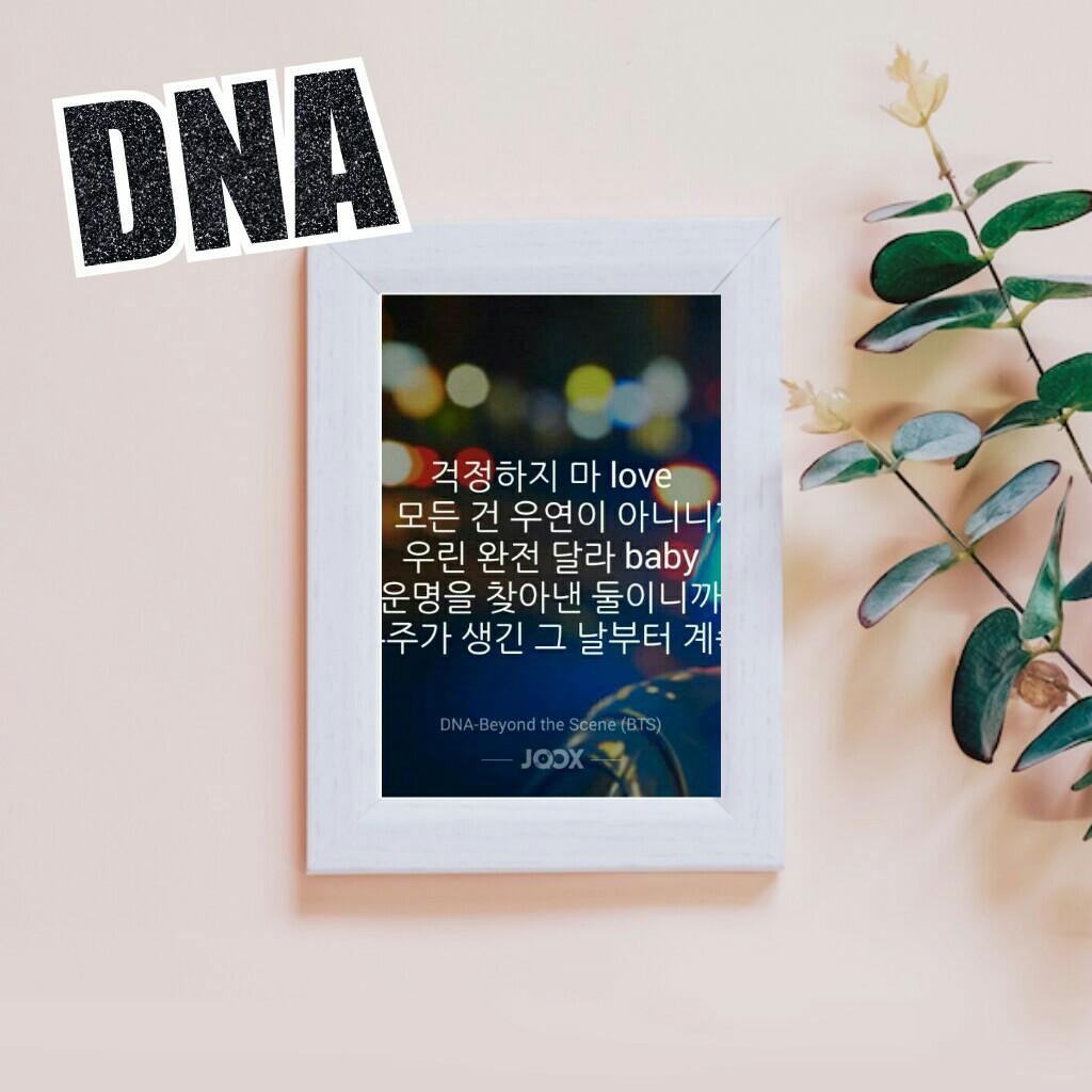 DNA

방 탄 소 년 단(BTS)