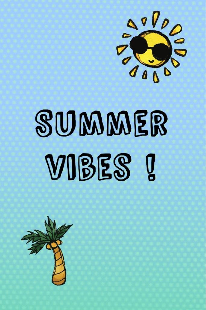 Summer vibes !