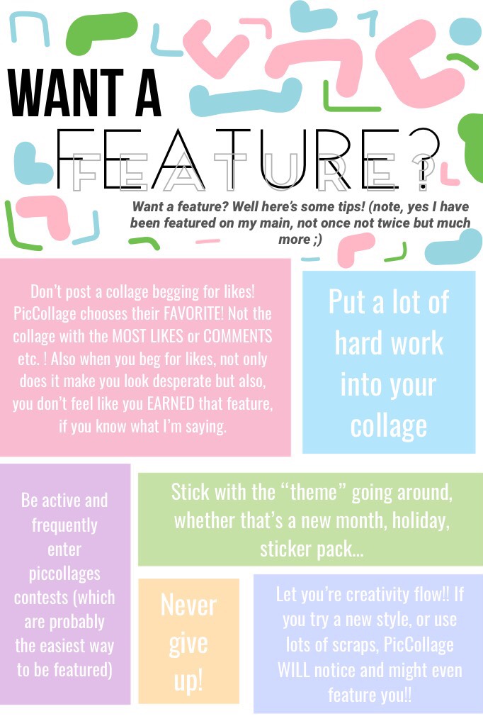 Got Featured?

Some helpful tips for y’all to get a feature! No one has requested this, but I’ve seen many people who have probably needed this collage to help them! 
Tags: featured, pconly, PicCollage, pastel, complexedit