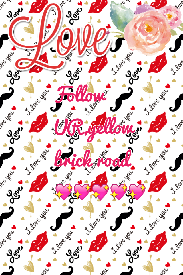 Follow UR,yellow brick road💖💖💖💖💖please follow me!!!!