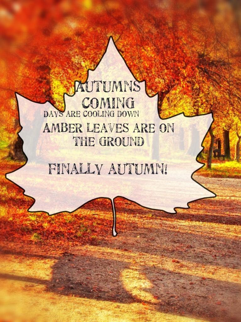 Autumns coming
