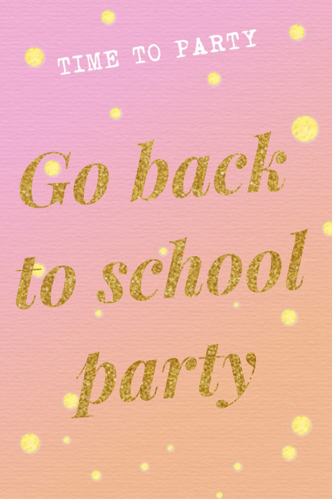 Go back to school party 